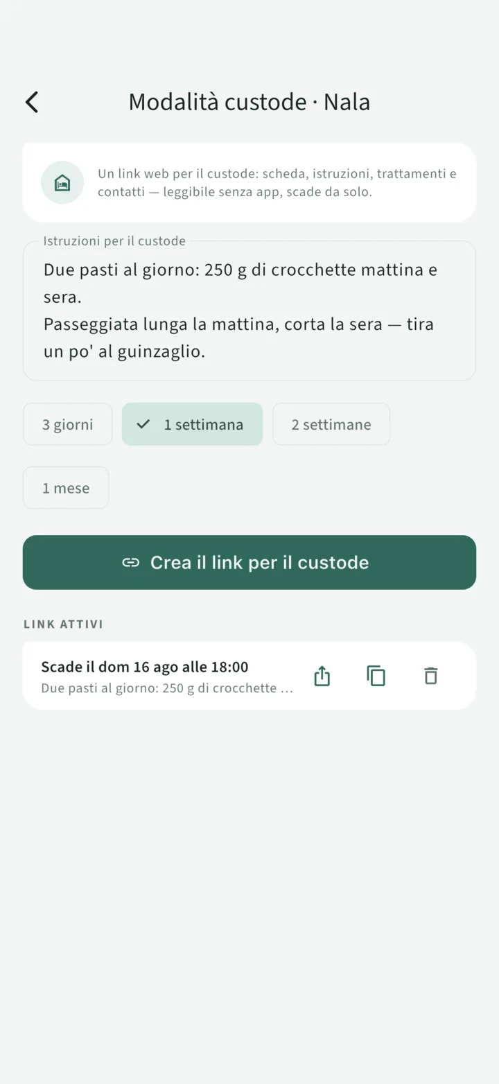 La modalità custode: un link attivo per chi tiene l'animale con le istruzioni — pasti, passeggiate, trattamento già somministrato